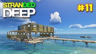 Stranded Deep - СТРОИМ БАЛКОН И ВТОРОЙ ЭТАЖ   #11