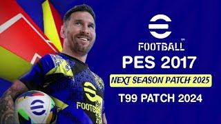 PES2017 | LATEST UPDATE | T99 PATCH V16.1 & MOD eFOOTBALL 2025