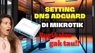 Cara Setting DNS Adguard Di Mikrotik Terbaru