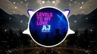 AJ - Levels To My Love (BASSLINE)