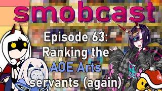 the smobcast: The Arts AOE Tier List (pt. 2) | EP. 63