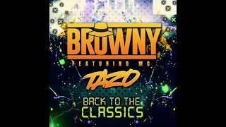 DJ BROWNY &  MC TAZO BACK TO THE CLASSICS !!!