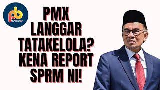 PMX dah langgar akta dan tatakelola?! Dah boleh report ke SPRM dah ni!