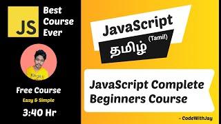  Javascript Course in Tamil | Complete Beginners Course | CodeWithJay | Latest