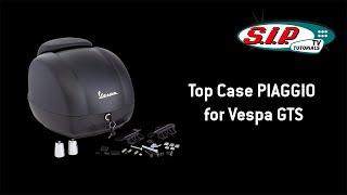 Top Case Piaggio for Vespa GTS - mounting tutorial