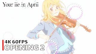 Your Lie in April - Opening 2 【Nanairo Symphony】 4K 60FPS Creditless | CC