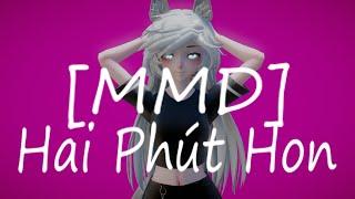 [MMD] Hai Phút Hon