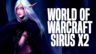 World of Warcraft: Sirus x2