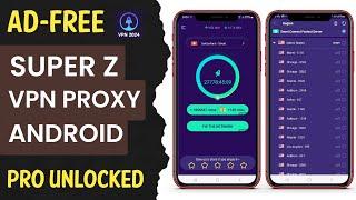 Best Free Super Z VPN World Wide Proxy App for Android