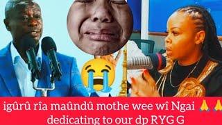 baby top_igûrû rîa maûndû mothe wee wî Ngai  dedicating to our dp RYG G