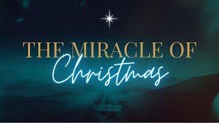 The Miracle of Christmas | Bishop Jeremiah Torres