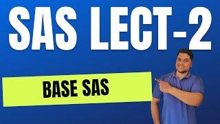 BASE SAS LECTURE 2