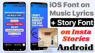 iOS Font on Music Lyrics + Story Font on Instagram Android 11&12