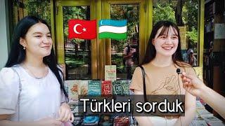 Özbeklere Türkiye'yi, Türkleri sorduk. Recep Tayyip Erdoğan kaslı dedi.