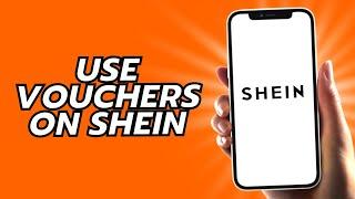 How To Use Vouchers On Shein