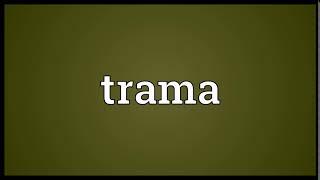 Trama Meaning | Wordogram