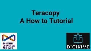 Getting Started with Digital Preservation: Teracopy