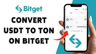 How To Convert USDT To TON On Bitget Wallet 2024 | USDT To TON Conversion Guide On Bitget App