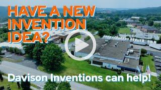 Have a new invention idea? Davison Inventions can help!