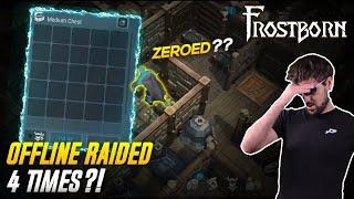 OFFLINE RAIDED 4 TIMES!!! I GOT ZEROED?! Frostborn - JCF