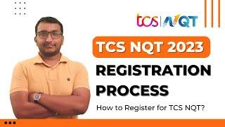 TCS NQT 2023 Registration Process | How to Register for TCS NQT?