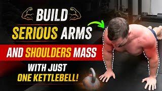 How To Build MASSIVE Shoulders and Arms With Just One Kettlebell (50 Rep MONSTER Set)