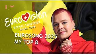 EUROVISION 2025 BELGIUM: MY TOP 8 (Eurosong 2025)