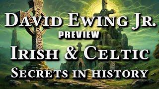 [PREVIEW] Irish & Celtic - Secrets in History (David Ewing Jr.)