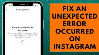 How to Fix "An Unexpected Error Occurred" Problem on Instagram