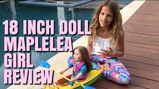 Chloe Reviews 18 inch Maplelea Dolls