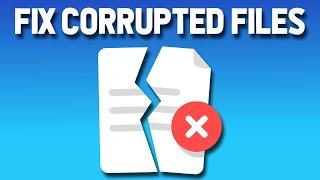 How to Fix Corrupted Videos, Photos and other Files