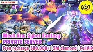 Best Android Mech Era: Cyber Fantasy 3D Private Server - Free recharge 500,000¥ | daily 10,000¥