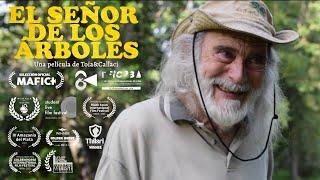 EL SEÑOR DE LOS ÁRBOLES / DOCUMENTAL 2021 / Toia&Callaci