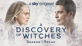 A Discovery Of Witches | Recap Series 1