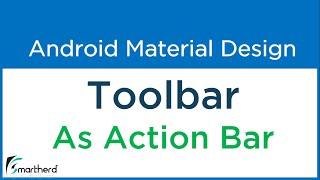 #3.6 Using Android Material Design Toolbar as Action Bar