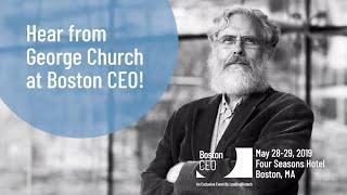 Hear from George Church at Boston CEO