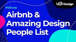 Airbnb Talents / Amazing Design People List - O que são? Como usar para fazer benchmarking?