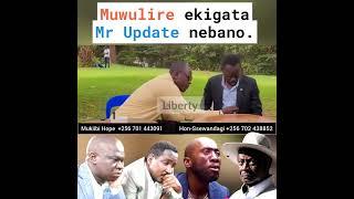 Muwulire ekigata Mr Update nebano - Ssentamu Mukasa Ssewandagi.