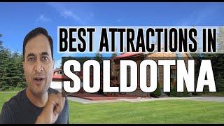 Best Attractions and Places to See in Soldotna, Alaska AK