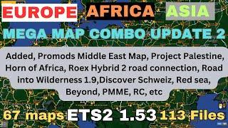 ETS2 1.53 MEGA MAP COMBO, UPDATE 2 .     All map links, and placed in the correct load order