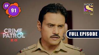 'Paheli' | Crime Patrol 2.0 - Ep 91 | Full Episode | 11 July 2022