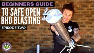 Beginners Guide to Safe BHO - Blasting (Episode 2)