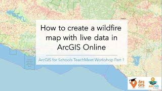 How to Create a Wildfire Map with Live Data in ArcGIS Online - Workshop Part 1