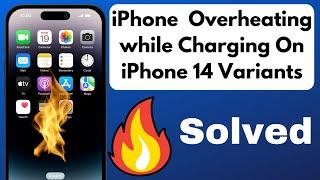 Fix iPhone Overheating while Charging & Shutting Off On iPhone 14, iPhone 14 Pro, iPhone 14 Pro Max