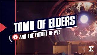 Tomb Of Elders and the future of PVE in Destiny 2