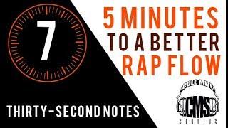 Thirty-Second Notes: 5 Minutes To A Better Rap Flow - ColeMizeStudios.com