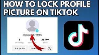 How to Turn on Profile Picture Guard on TikTok (2023) | Lock TikTok Profile Picture