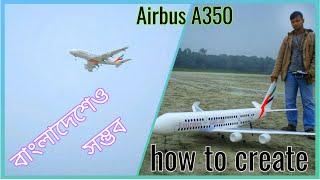 How to create a world bigest model airplane airbus A350 | rc life