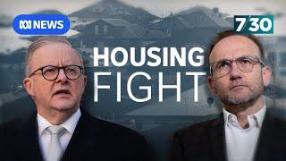 The Albanese government battles with the Greens and Coalition over housing | 7.30