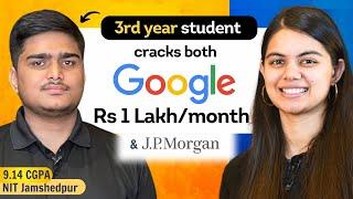 How this student cracked both Google & J.PMorgan Internships?  Interview lessons with Shradha Ma'am